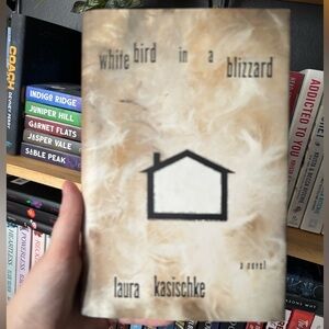 white bird in a blizzard by Laura Kasischke